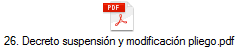 26. Decreto suspensión y modificación pliego.pdf