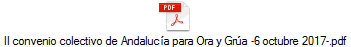 II convenio colectivo de Andalucía para Ora y Grúa -6 octubre 2017-.pdf