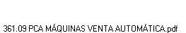 361.09 PCA MÁQUINAS VENTA AUTOMÁTICA.pdf
