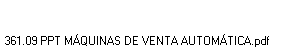 361.09 PPT MÁQUINAS DE VENTA AUTOMÁTICA.pdf