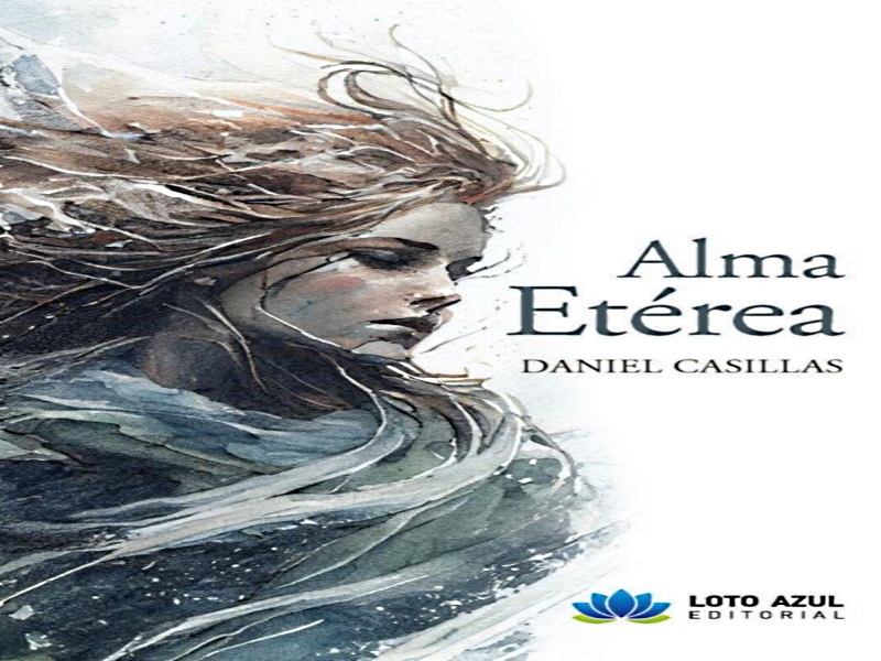 Presentación de Alma Etérea, de Daniel Casillas Presentación de Alma Etérea, de Daniel Casillas