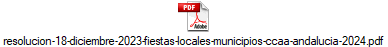 resolucion-18-diciembre-2023-fiestas-locales-municipios-ccaa-andalucia-2024.pdf