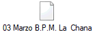 03 Marzo B.P.M. La Chana